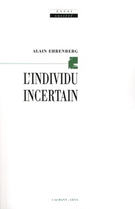 Alain Ehrenberg - L'individu incertain.