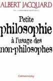 Albert Jacquard - Petite philosophie à l'usage des non-philosophes.