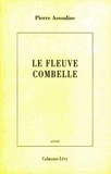 Pierre Assouline - Le fleuve Combelle - [récit.