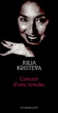 Julia Kristeva - L'avenir d'une révolte.