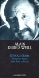 Alain Didier-Weill - Invocations. Dionysos, Moise, Saint Paul Et Freud.