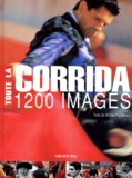 Michel Porcheron - Toute la corrida - 1200 images.