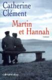 Catherine Clément - Martin et Hannah.