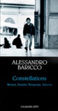 Alessandro Baricco - CONSTELLATIONS. - Mozart, Rossini, Benjamin, Adorno.