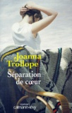 Joanna Trollope - Separation De Coeur.