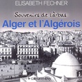Elisabeth Fechner - Alger et l'Algérois.