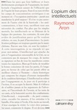 Raymond Aron - L'opium des intellectuels.