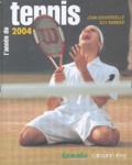 Jean Couvercelle et Guy Barbier - L'année du tennis 2004.