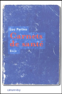 Luc Perino - Carnets de santé.