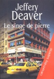 Jeffery Deaver - Le singe de pierre.