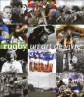 Richard Escot - Rugby - Un art de vivre.