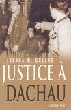 Joshua-M Greene - Justice à Dachau.
