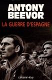 Antony Beevor - La guerre d'Espagne.
