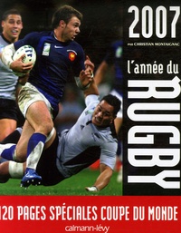 Christian Montaignac - L'année du Rugby 2007.