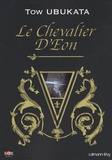 Tow Ubukata - Le Chevalier d'Eon.