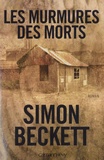 Simon Beckett - Les murmures des morts.