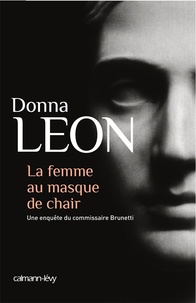 Donna Leon - La femme au masque de chair.