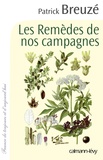 Patrick Breuzé - Les remèdes de nos campagnes.