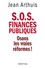 Jean Arthuis - S.O.S Finances publiques - Osons les vraies réformes !.