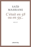 Saïd Mahrane - C'était en 58 ou 59....
