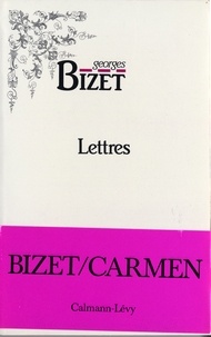Georges Bizet - Lettres de Georges Bizet 1850-1875.