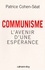 Patrice Cohen-Séat - Communisme - L'Avenir d'une espérance.
