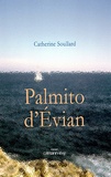 Catherine Soullard - Palmito d'Evian.