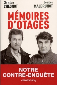 Georges Malbrunot et Christian Chesnot - Mémoires d'otages.