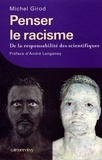 Michel Girod - Penser le racisme - De la responsabilité des scientifiques.