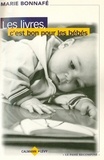 Marie Bonnafé - Les Livres, c'est bon pour les bébés.