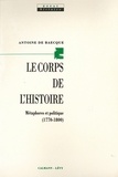 Antoine de Baecque - Le Corps de l'histoire - Métaphores et politique (1770-1800).