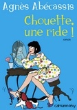 Agnès Abécassis - Chouette une ride !.