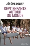 Jérôme Deliry - Sept enfants autour du monde.
