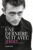 Jean-Pierre Alaux - Une dernière nuit avec Jimmy.
