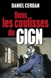 Daniel Cerdan - Dans les coulisses du GIGN.