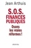 Jean Arthuis - S.O.S. Finances publiques - Osons les vraies réformes !.