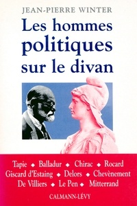 Jean-Pierre Winter - Les Hommes politiques sur le divan.