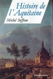 Michel Suffran - Histoire de l'Aquitaine.