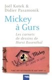 Joël Kotek et Didier Pasamonik - Mickey à Gurs - Les Carnets de dessin de Horst Rosenthal.