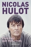 Nicolas Hulot - Plus haut que mes rêves.