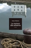 Tana French - La Maison des absents.