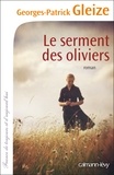 Georges-Patrick Gleize - Le Serment des oliviers.