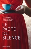Martine Delomme - Le Pacte du silence.