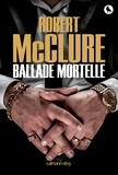 Robert McClure - Ballade mortelle.