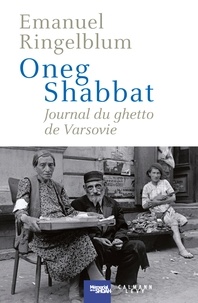 Emanuel Ringelblum - Oneg Shabbat - Journal du ghetto de Varsovie.