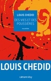 Louis Chedid - Des vies et des poussières.