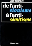 Léon Poliakov - De l'antisionisme à l'antisémitisme.