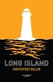 Christopher Bollen - Long Island.