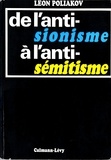 Léon Poliakov - De l'antisionisme à l'antisémitisme.