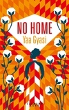 Yaa Gyasi - No Home.
